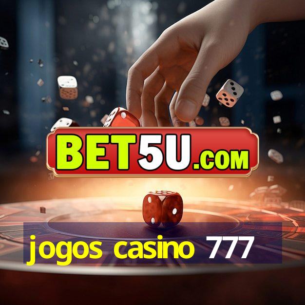 jogos casino 777